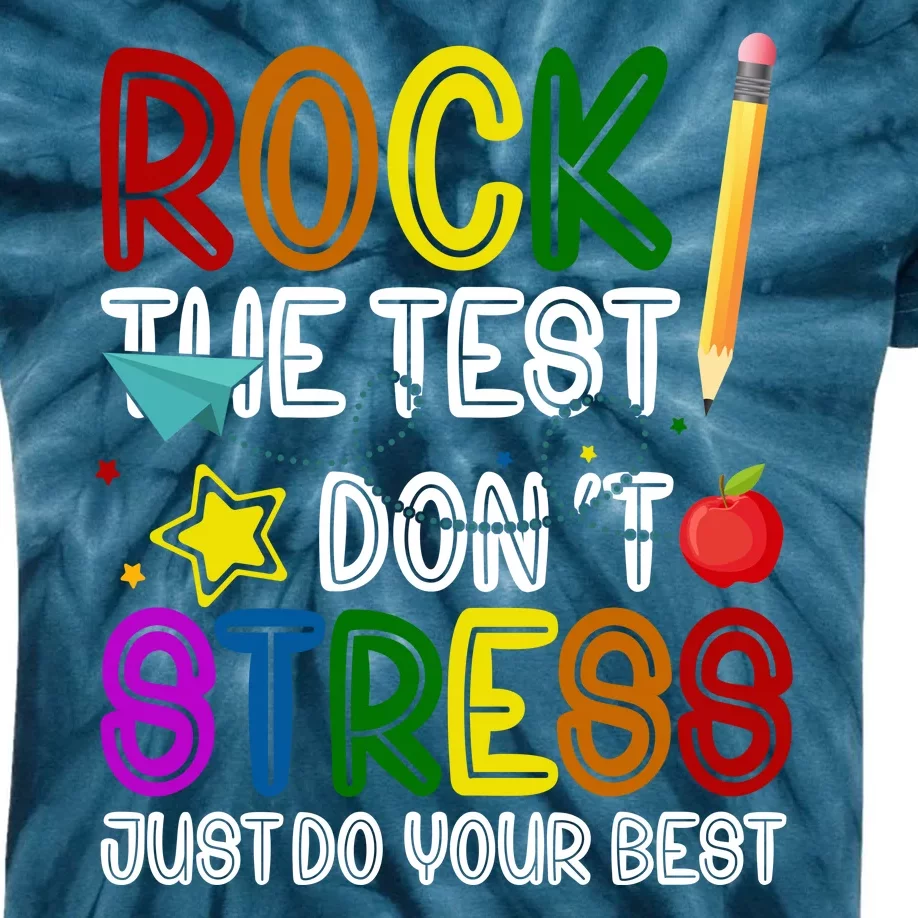 Rock The Test Don't Stress Just Do Your Best Educational Kids Tie-Dye T-Shirt