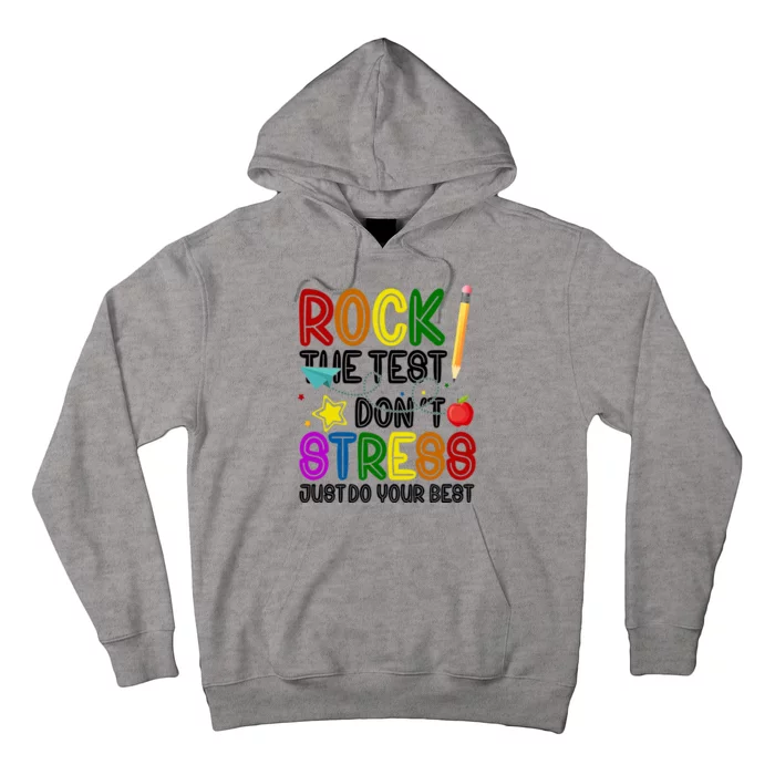 Rock The Test Don't Stress Just Do Your Best Educational Hoodie