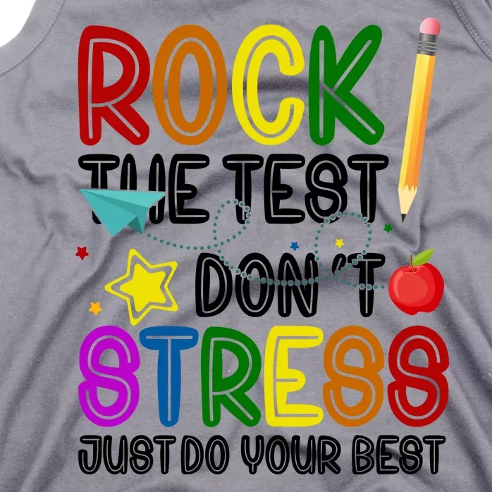 Rock The Test Don't Stress Just Do Your Best Educational Tank Top