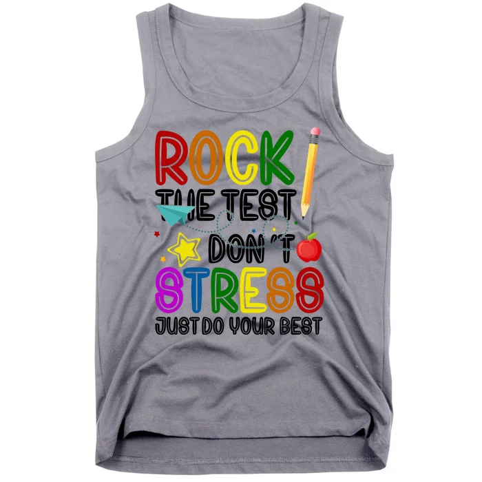 Rock The Test Don't Stress Just Do Your Best Educational Tank Top