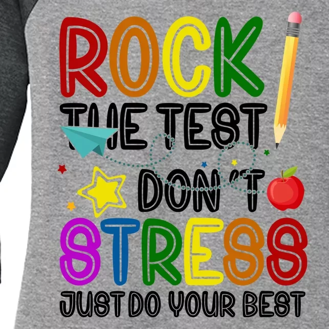 Rock The Test Don't Stress Just Do Your Best Educational Women's Tri-Blend 3/4-Sleeve Raglan Shirt