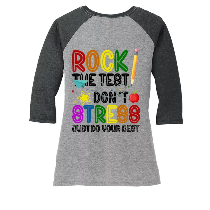 Rock The Test Don't Stress Just Do Your Best Educational Women's Tri-Blend 3/4-Sleeve Raglan Shirt