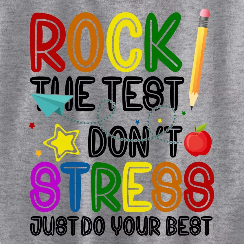 Rock The Test Don't Stress Just Do Your Best Educational Kids Sweatshirt