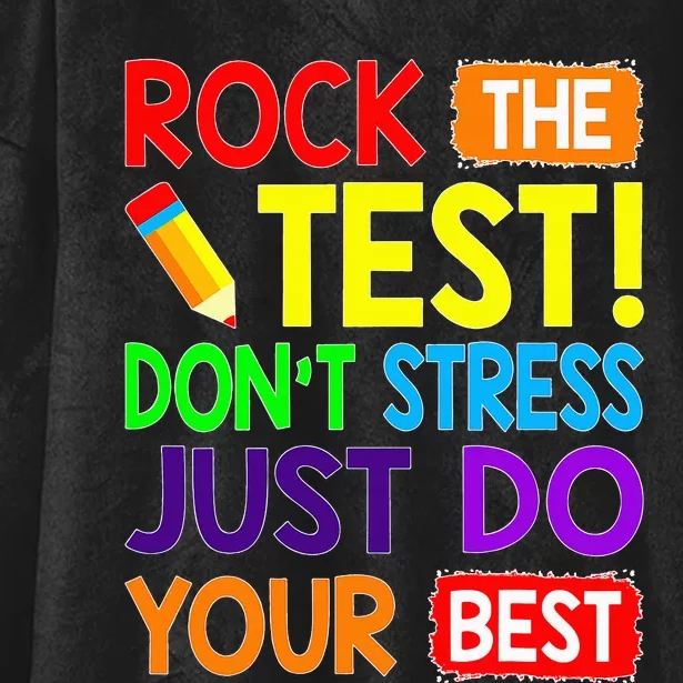 Rock The Test Dont Stress Test Day Funny Teacher day Hooded Wearable Blanket