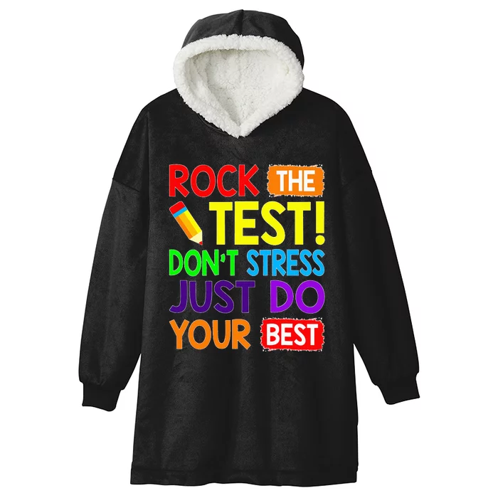 Rock The Test Dont Stress Test Day Funny Teacher day Hooded Wearable Blanket