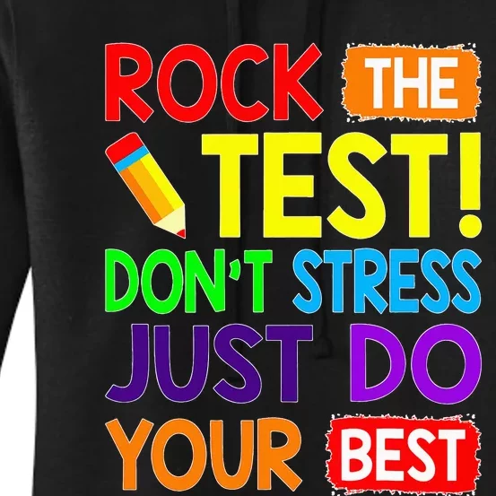 Rock The Test Dont Stress Test Day Funny Teacher day Women's Pullover Hoodie