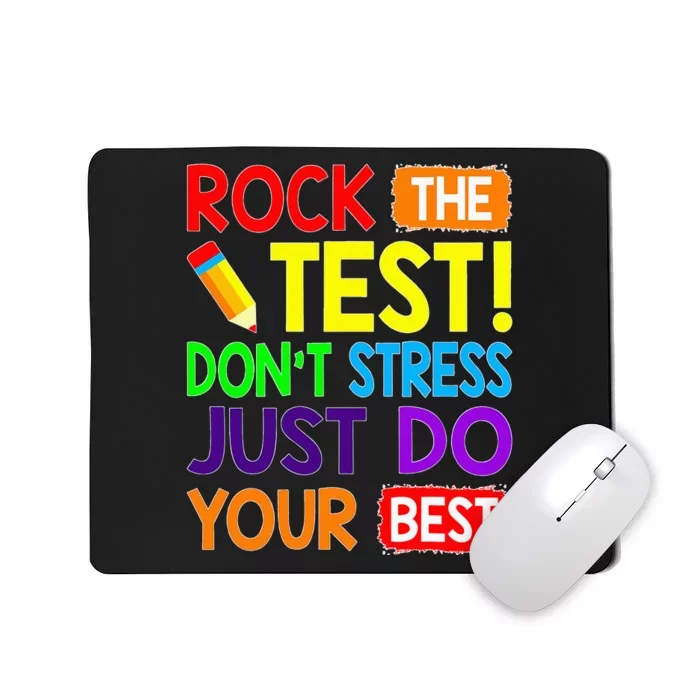 Rock The Test Dont Stress Test Day Funny Teacher day Mousepad