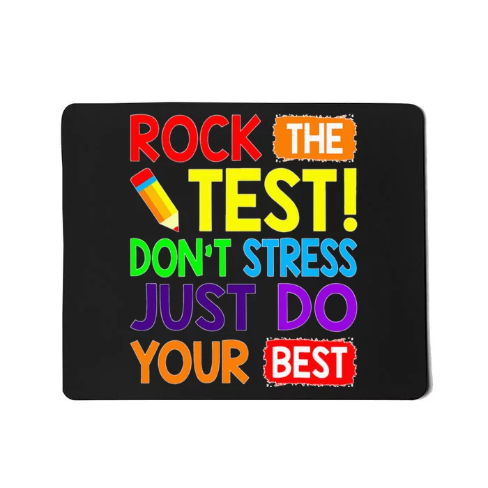 Rock The Test Dont Stress Test Day Funny Teacher day Mousepad