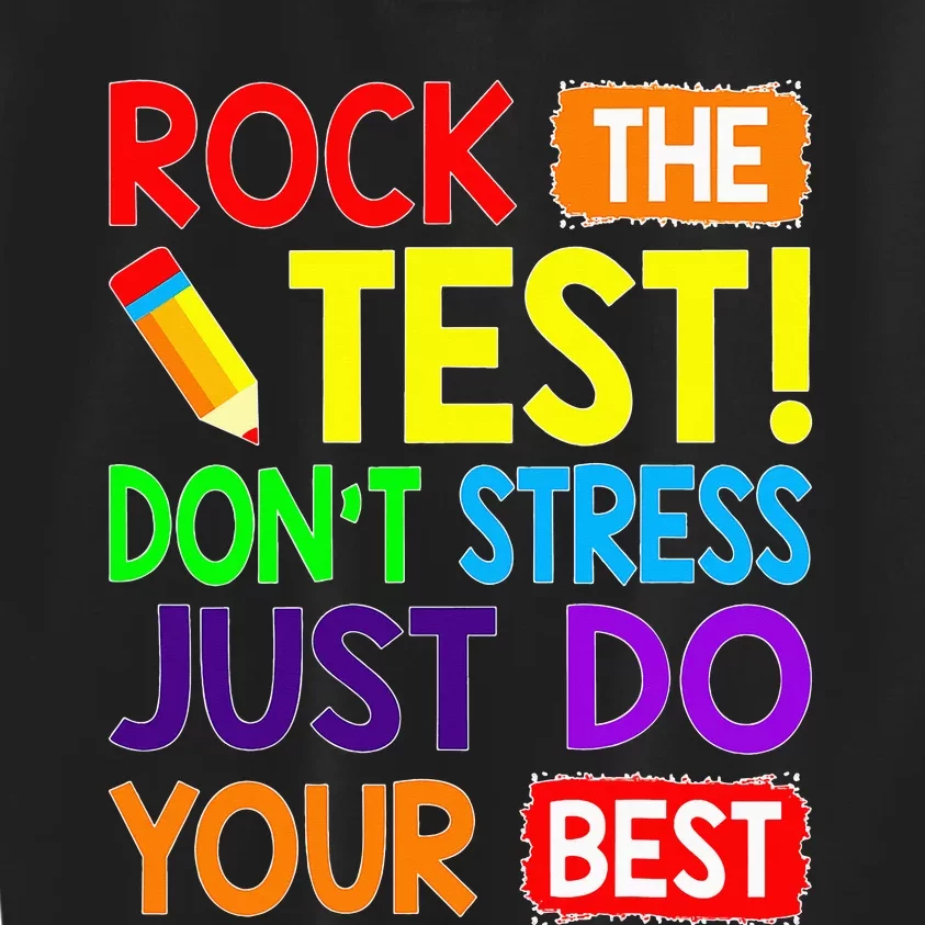 Rock The Test Dont Stress Test Day Funny Teacher day Kids Sweatshirt