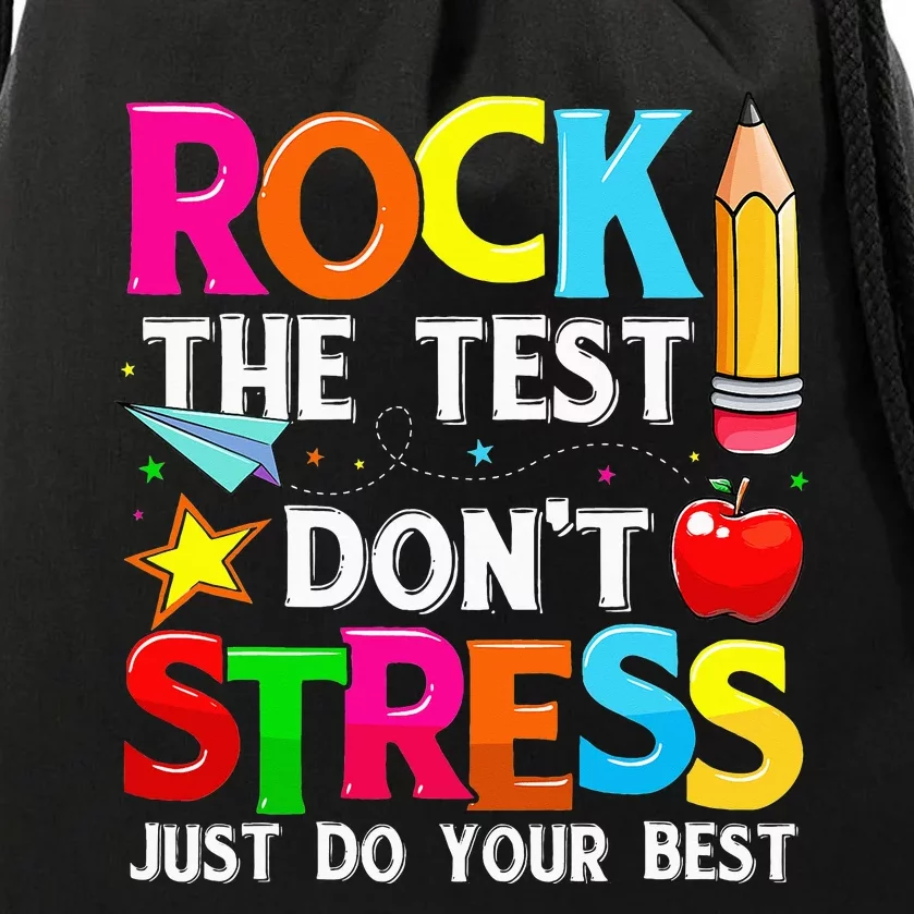 Rock The Test Dont Stress Test Day Funny Teacher day Drawstring Bag