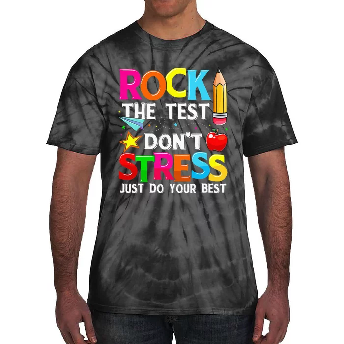 Rock The Test Dont Stress Test Day Funny Teacher day Tie-Dye T-Shirt