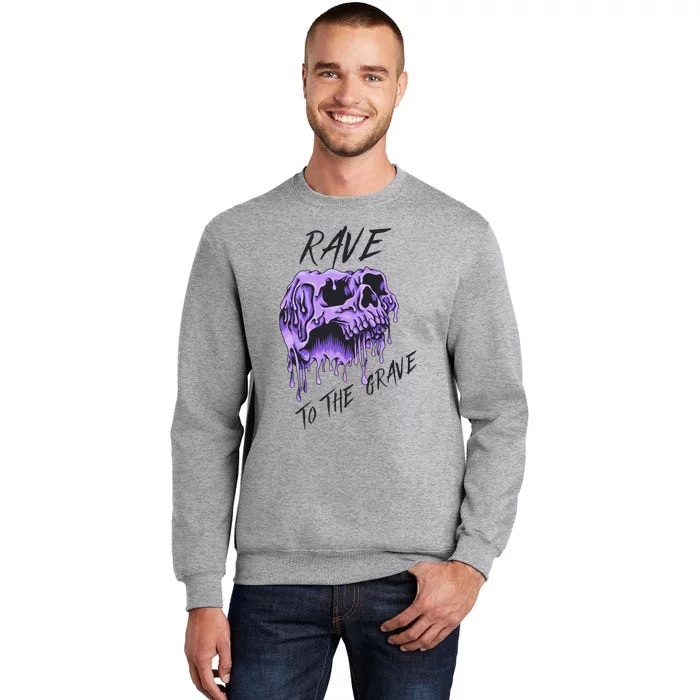 Rave To The Grave Tall Sweatshirt