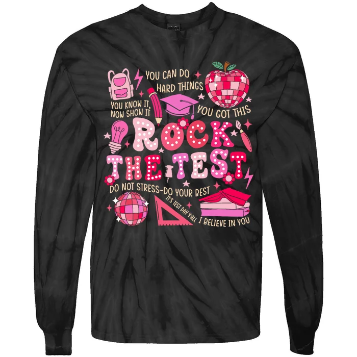 Rock The Test Testing Day Motivational Teacher Student Tie-Dye Long Sleeve Shirt