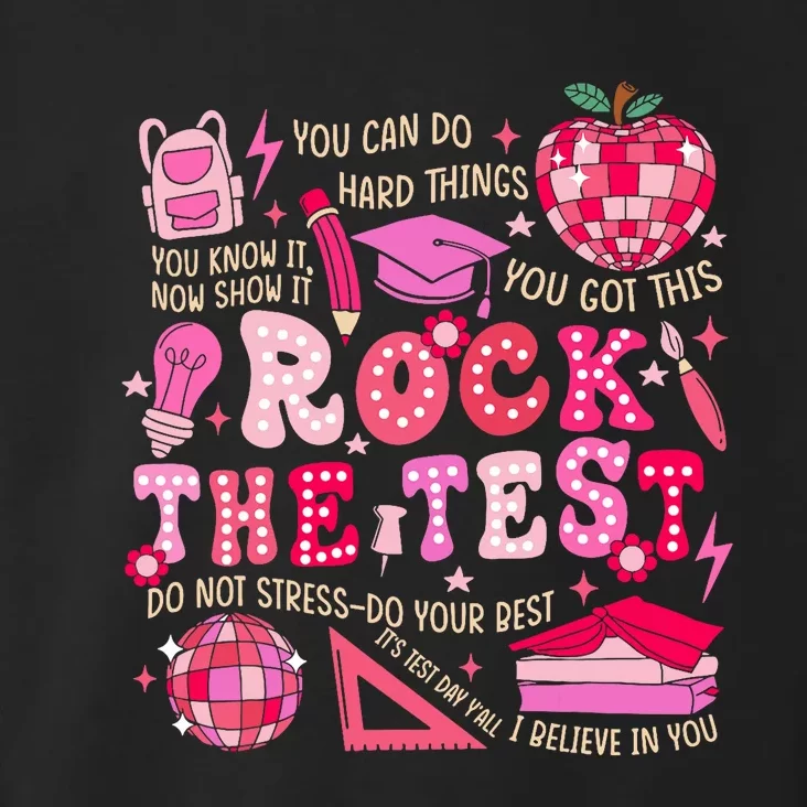 Rock The Test Testing Day Motivational Teacher Student Toddler Hoodie