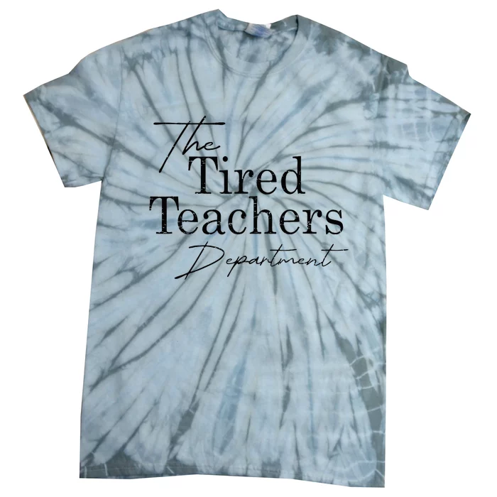 Retro The Tired Teachers Department Teacher Appreciation Day Tie-Dye T-Shirt