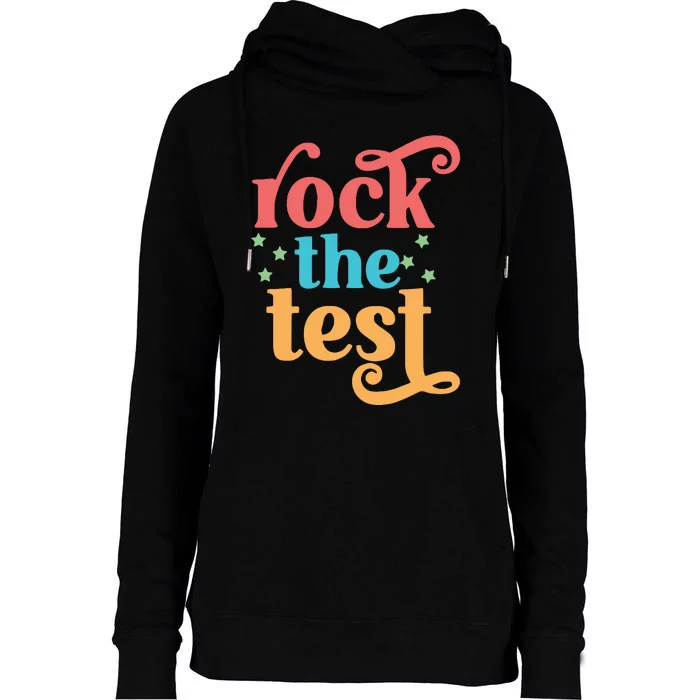 Rock The Test Teacher Test Day Finals Week Best Teacher Motivational Womens Funnel Neck Pullover Hood