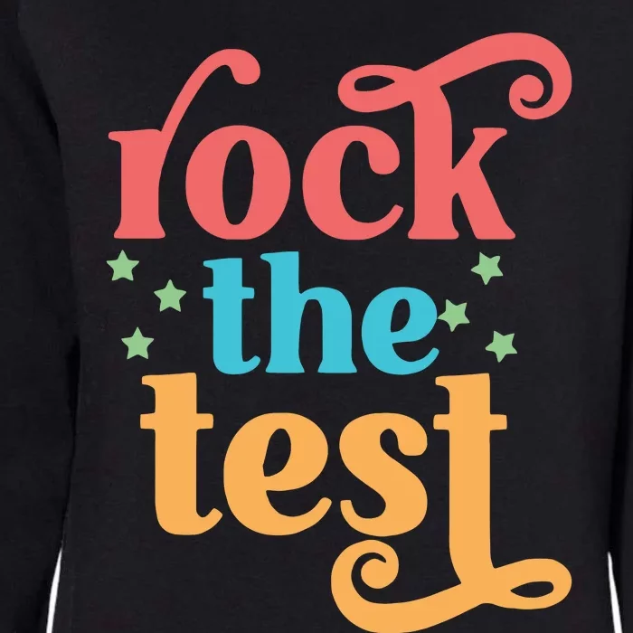 Rock The Test Teacher Test Day Finals Week Best Teacher Motivational Womens California Wash Sweatshirt