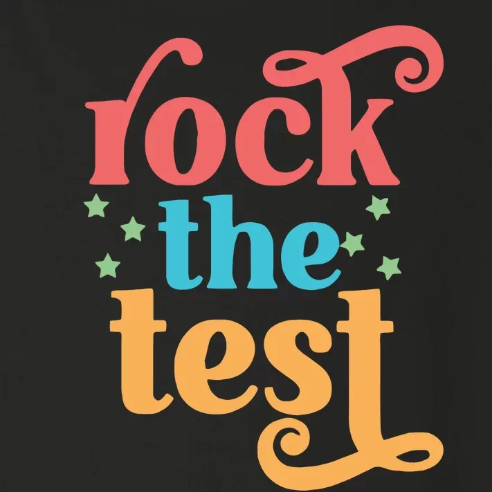 Rock The Test Teacher Test Day Finals Week Best Teacher Motivational Toddler Long Sleeve Shirt