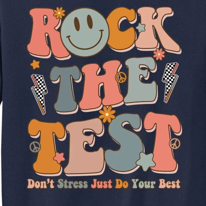 Rock The Test Dont Stress Just Do Your Best Teacher Retro Tall Sweatshirt