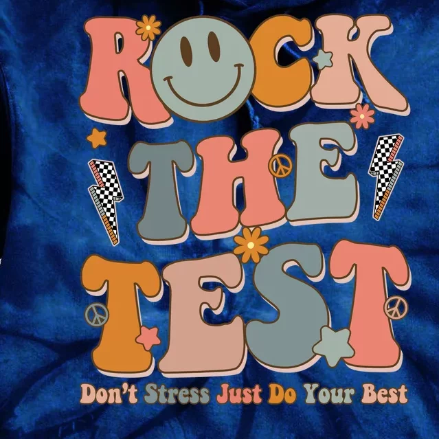 Rock The Test Dont Stress Just Do Your Best Teacher Retro Tie Dye Hoodie