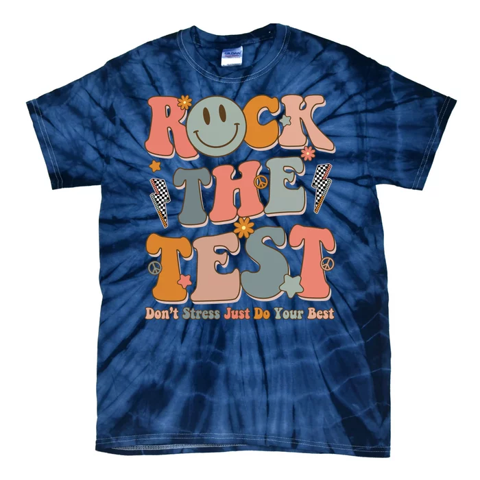 Rock The Test Dont Stress Just Do Your Best Teacher Retro Tie-Dye T-Shirt