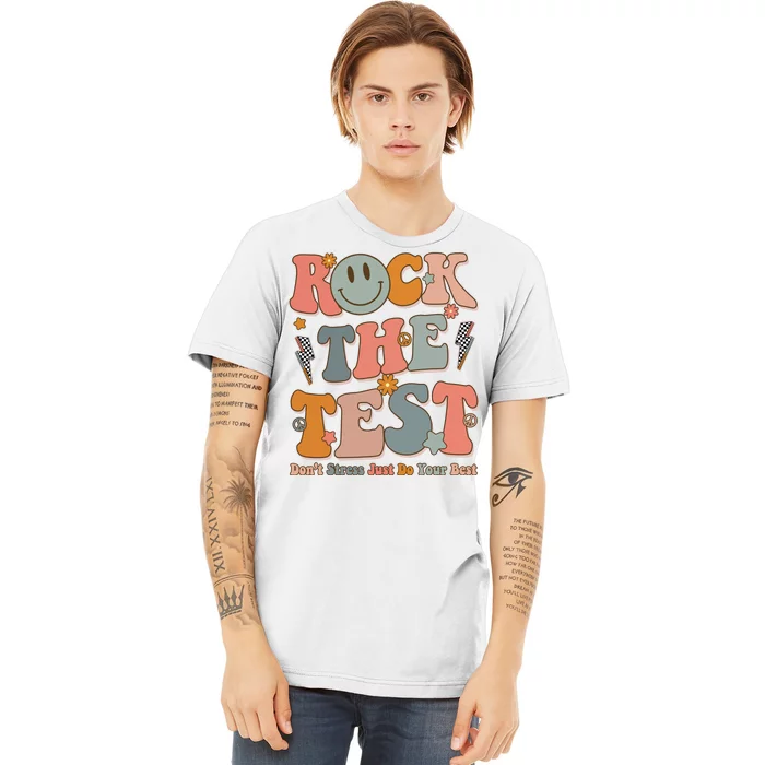 Rock The Test Dont Stress Just Do Your Best Teacher Retro Premium T-Shirt