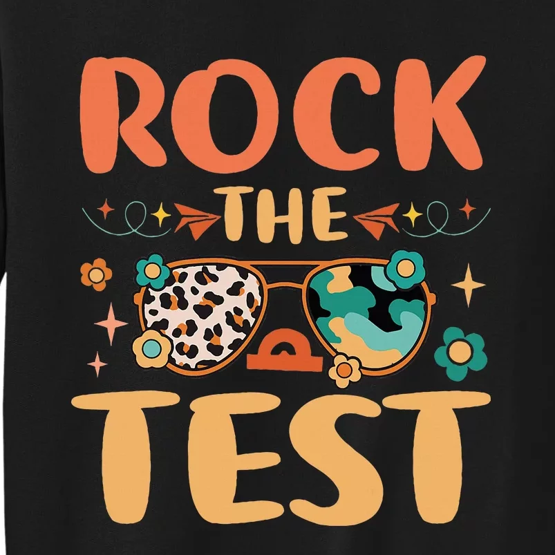 Rock The Test Dont Stress Testing Day Teachers Students Tall Sweatshirt