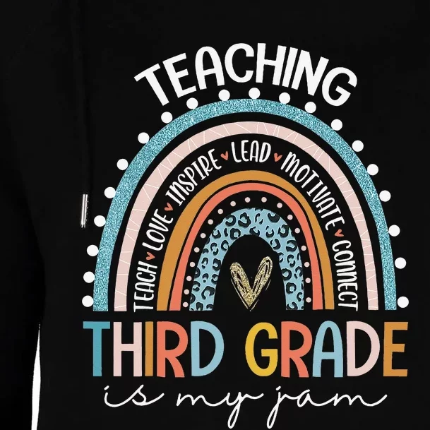 Rainbow Teaching Third Grade Is My Jam First Day Teacher Womens Funnel Neck Pullover Hood