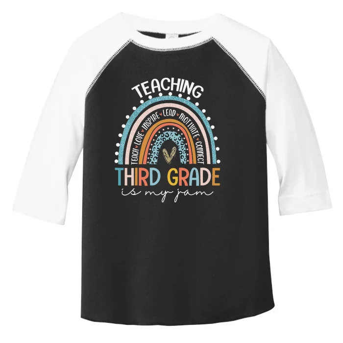 Rainbow Teaching Third Grade Is My Jam First Day Teacher Toddler Fine Jersey T-Shirt