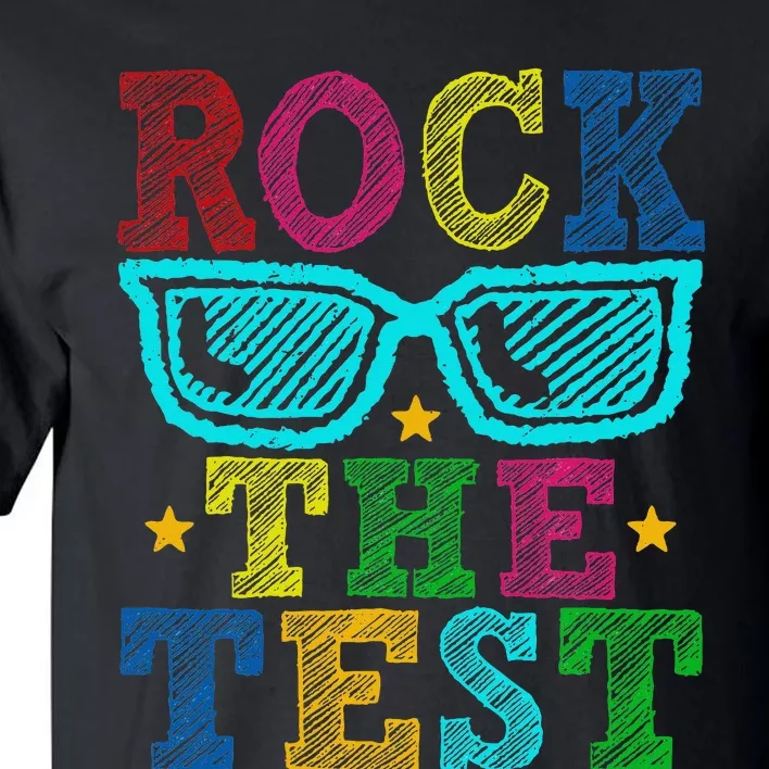 Rock The Test Testing Day Tall T-Shirt