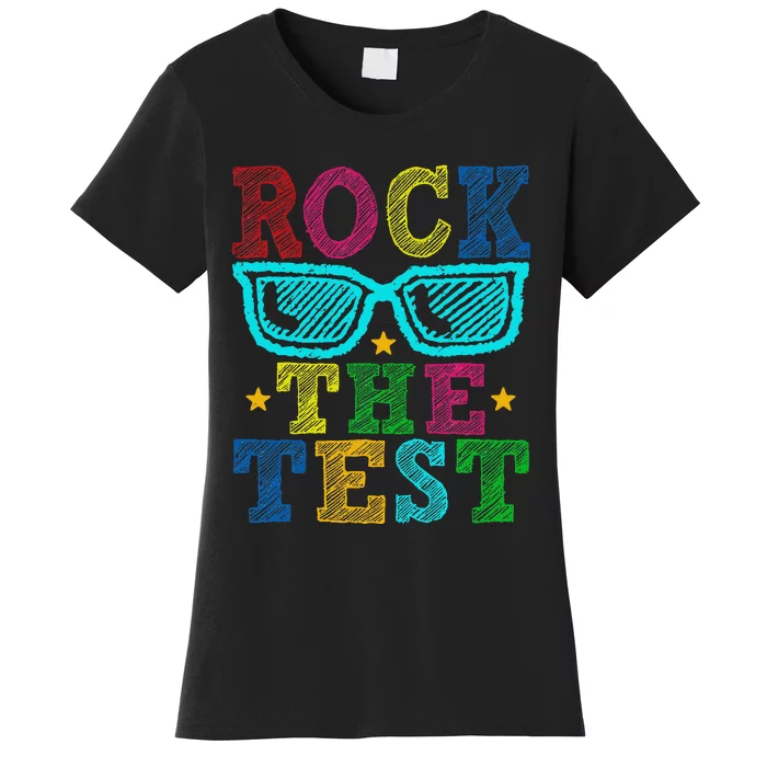 Rock The Test Testing Day Women's T-Shirt