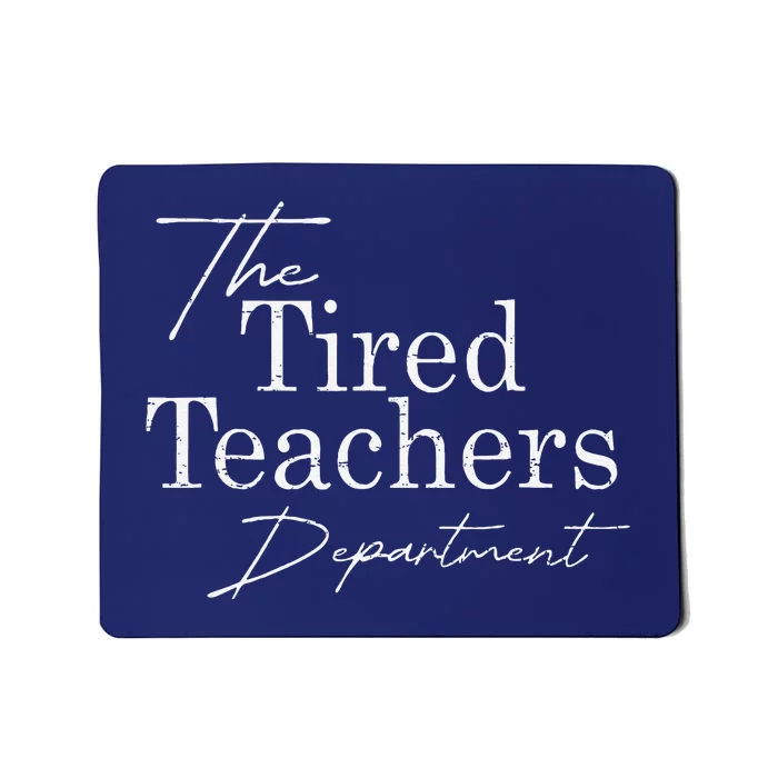 Retro The Tired Teachers Department Teacher Appreciation Day Mousepad