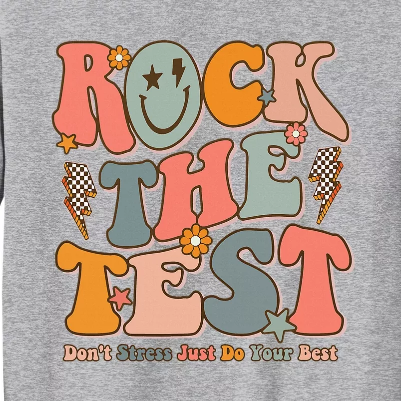 Rock The Test Testing Day DonT Stress Do Your Best Test Day Tall Sweatshirt