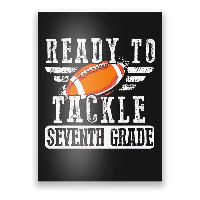 Ready To Tackle Seventh Grade Football Ball Back To School Poster