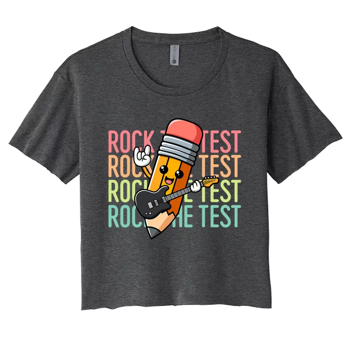 Rock The Test Day Teacher Testing Day Women's Crop Top Tee