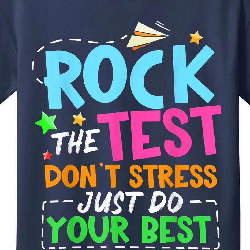 Rock The Test Don't Stress Just Do Your Best Teacher Kids T-Shirt