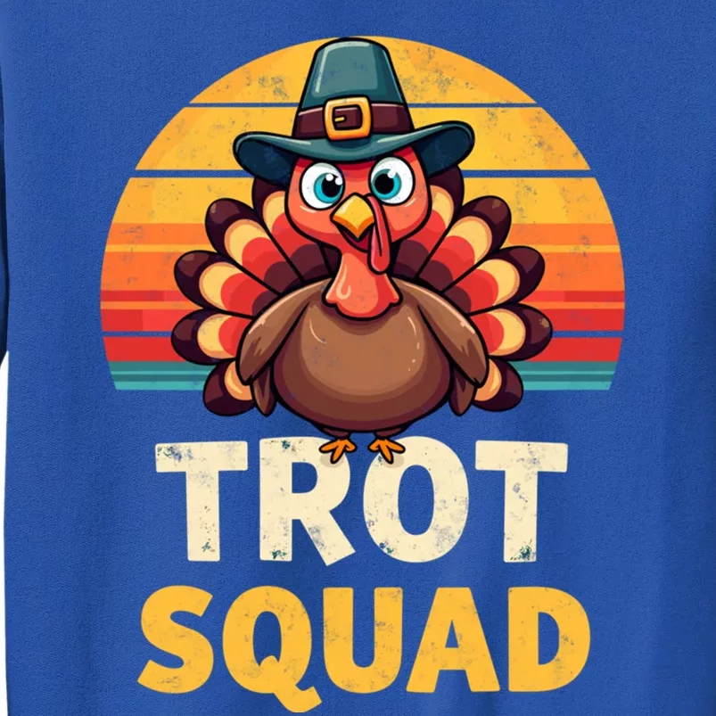 Retro Turkey Trot Squad Thanksgiving Day Harvest Festival Gift Tall Sweatshirt