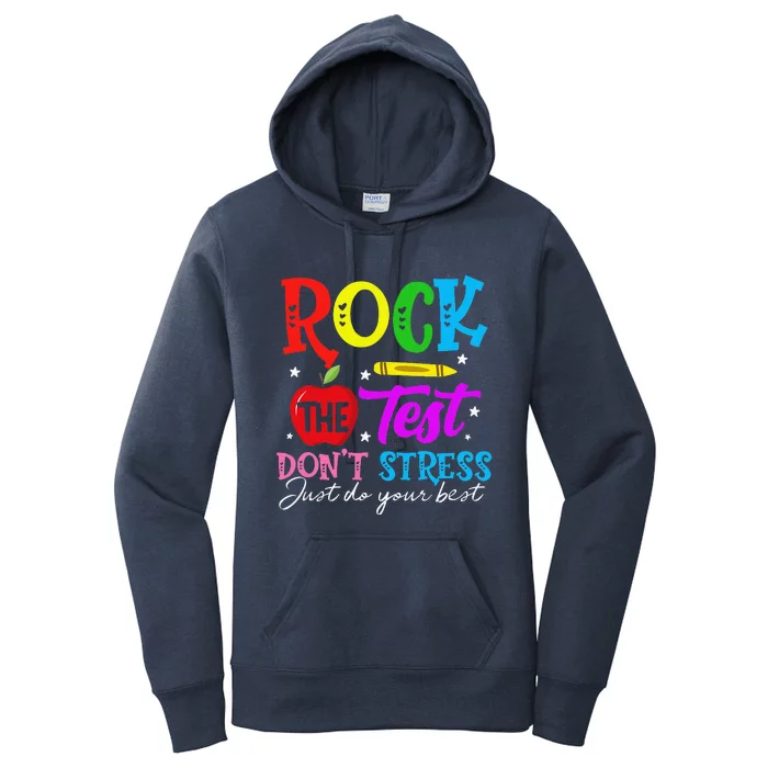 Rock The Test DonT Stress Just Do Your Best Teacher Women's Pullover Hoodie