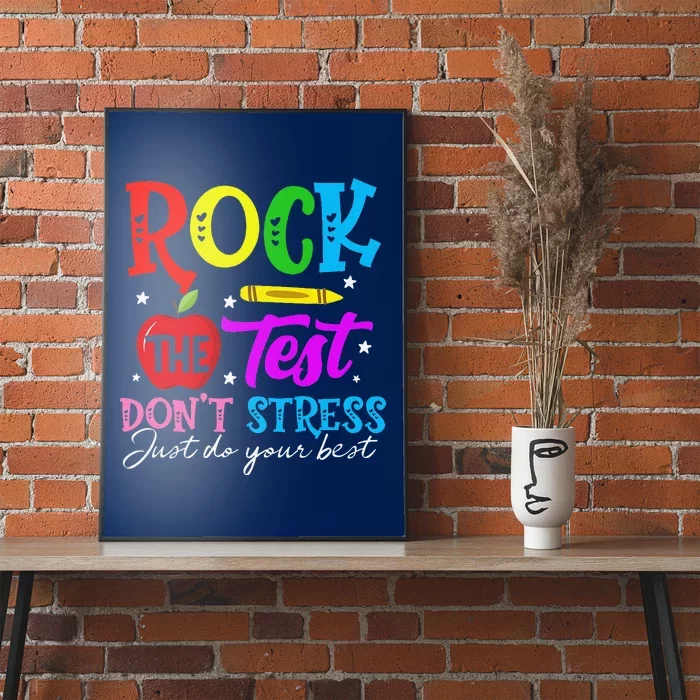 Rock The Test DonT Stress Just Do Your Best Teacher Poster