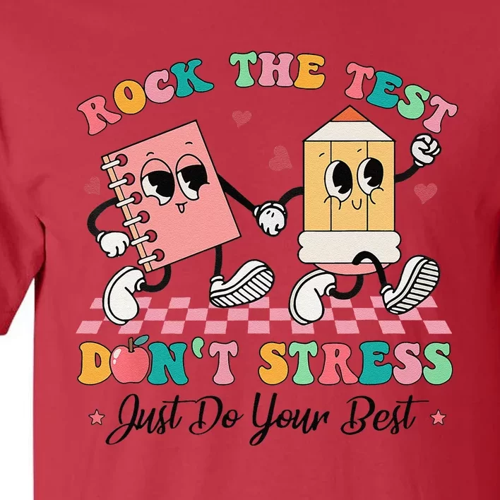 Rock The Test Dont Stress Testing Day Groovy Teacher Student Tall T-Shirt