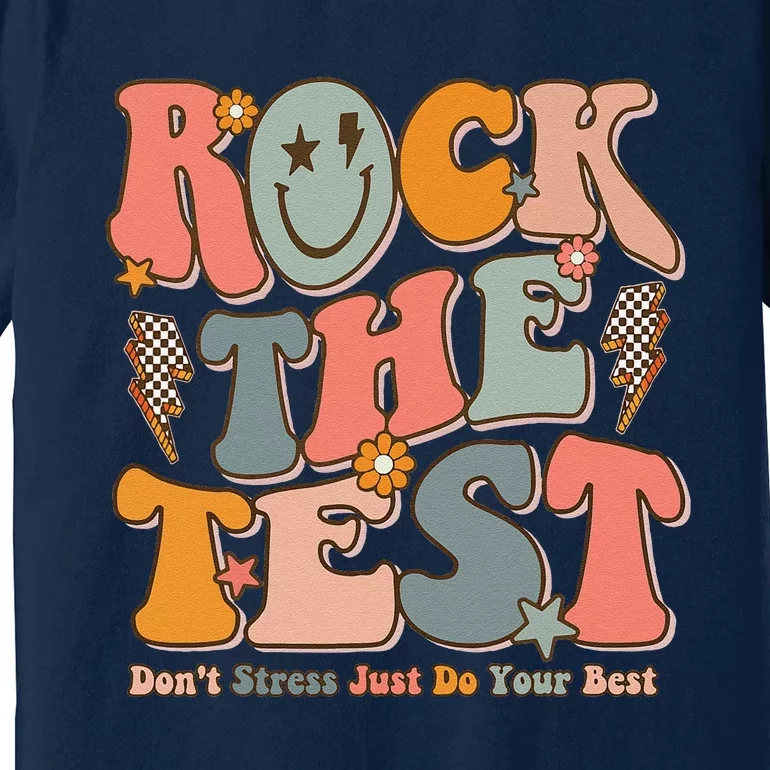 Rock The Test Testing Day DonT Stress Do Your Best Test Day Premium T-Shirt