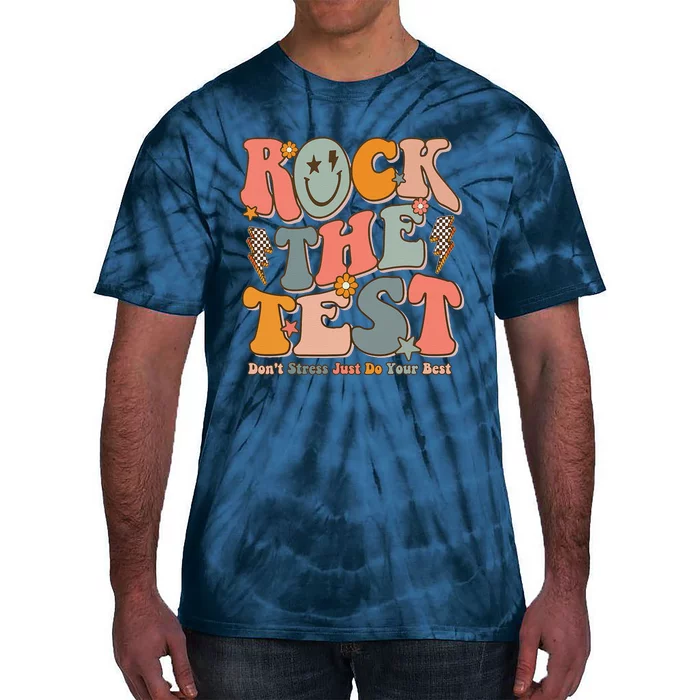 Rock The Test Testing Day DonT Stress Do Your Best Test Day Tie-Dye T-Shirt