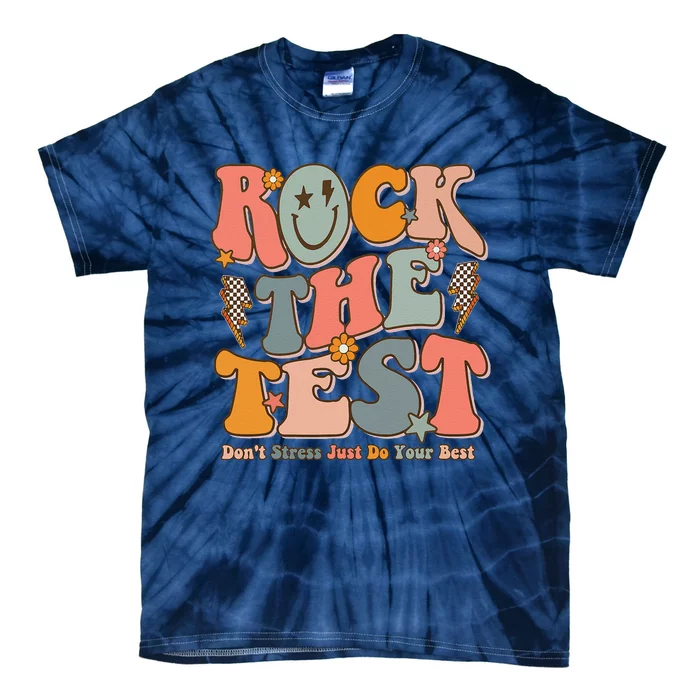 Rock The Test Testing Day DonT Stress Do Your Best Test Day Tie-Dye T-Shirt