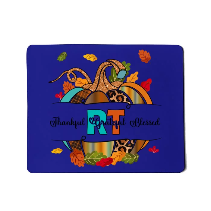 Respiratory Therapist Thankful Grateful Blessed Pumpkin Fall Great Gift Mousepad