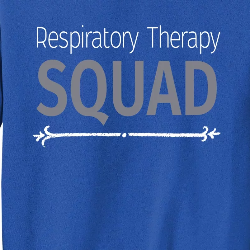 Respiratory Therapist Therapy Squad Rt Team Care Week School Meaningful Gift Sweatshirt