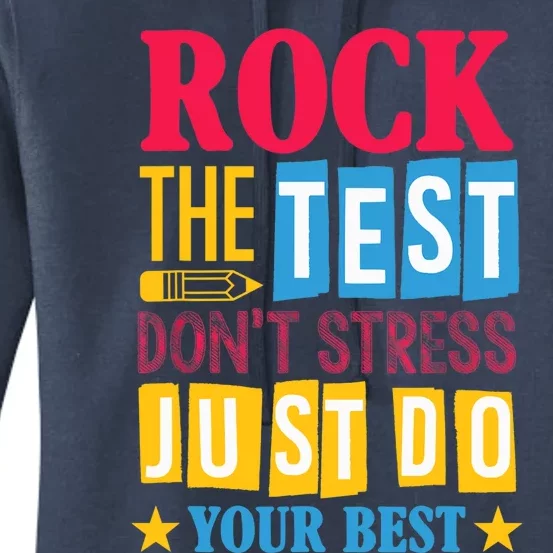 Rock The Test Dont Stress Just Do Your Best Teacher Test Day Women's Pullover Hoodie