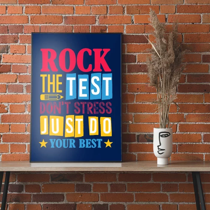 Rock The Test Dont Stress Just Do Your Best Teacher Test Day Poster