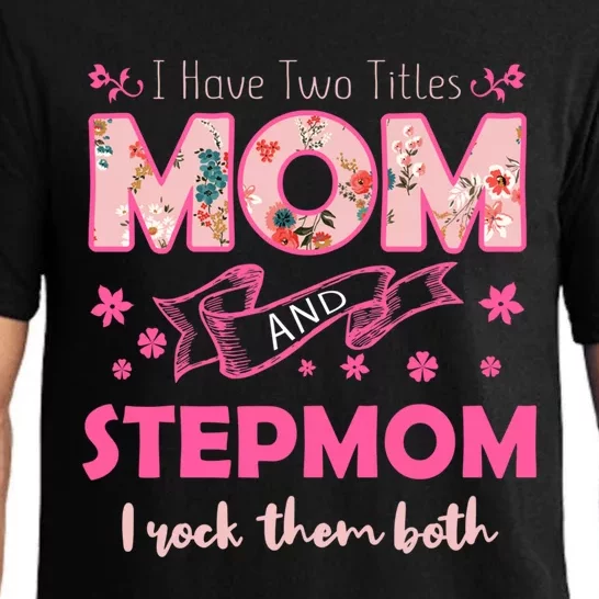 Rock Two Titles Mom And Step Mother Happy MotherS Day Gift Pajama Set