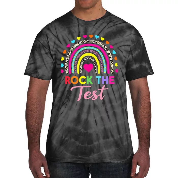 Rock The Test Test Day Teacher Testing Day Tie-Dye T-Shirt