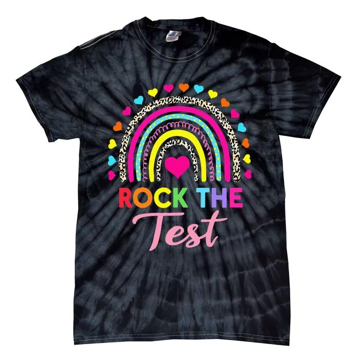 Rock The Test Test Day Teacher Testing Day Tie-Dye T-Shirt